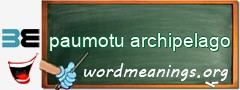 WordMeaning blackboard for paumotu archipelago